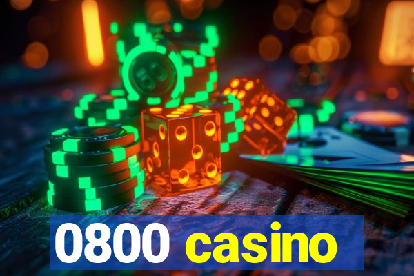 0800 casino