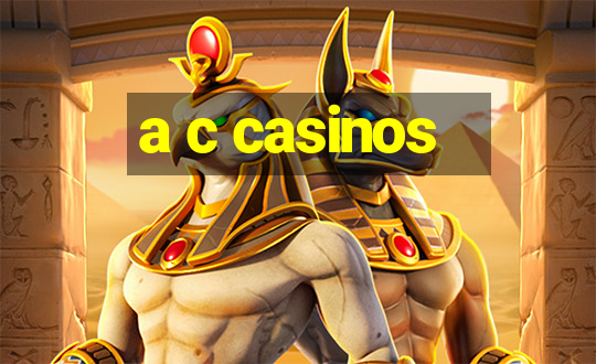 a c casinos