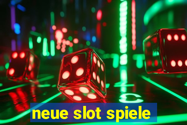 neue slot spiele