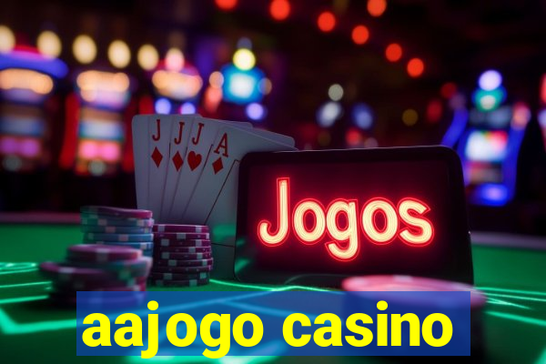 aajogo casino