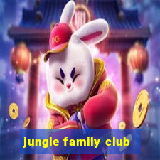 jungle family club