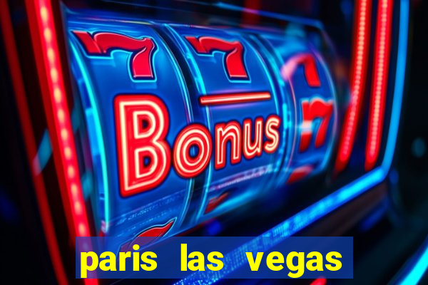 paris las vegas resort & casino