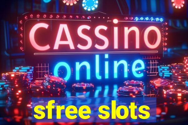 sfree slots