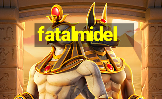 fatalmidel