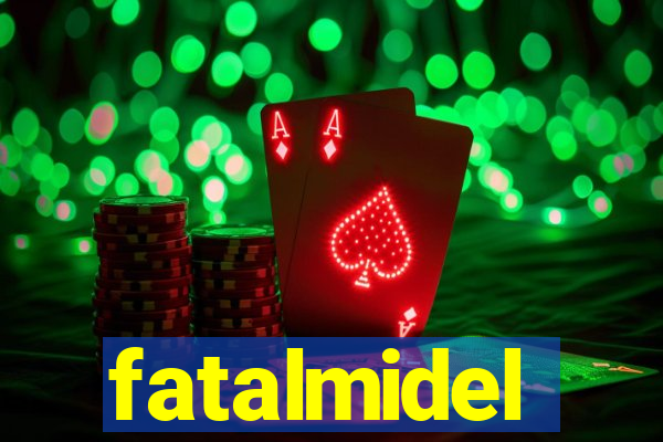 fatalmidel