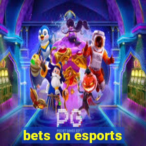 bets on esports