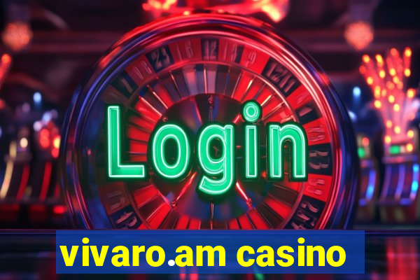 vivaro.am casino