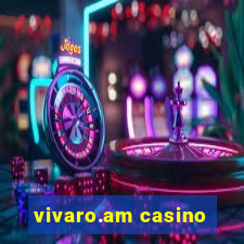 vivaro.am casino