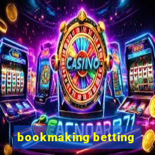 bookmaking betting