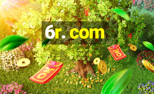 6r. com