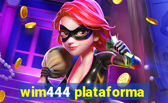 wim444 plataforma