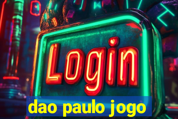 dao paulo jogo