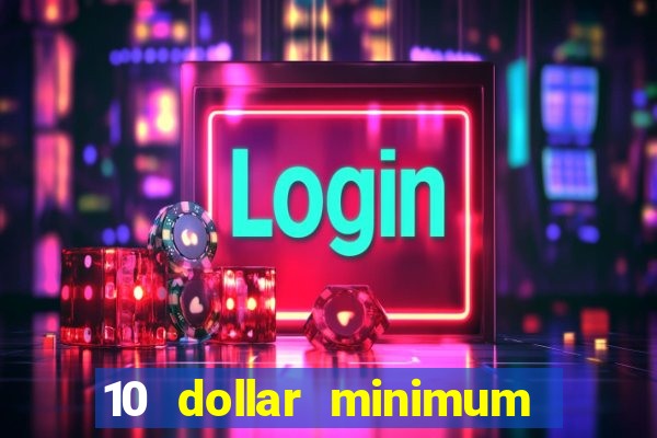 10 dollar minimum deposit casino australia