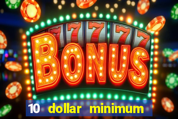 10 dollar minimum deposit casino australia