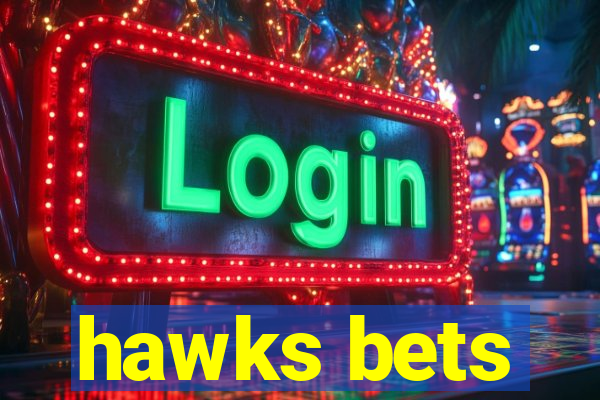 hawks bets