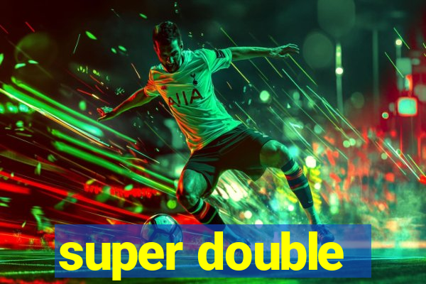 super double