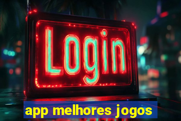 app melhores jogos