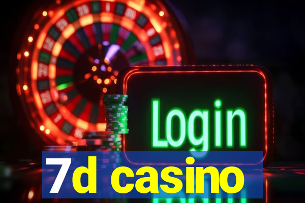 7d casino