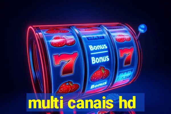 multi canais hd