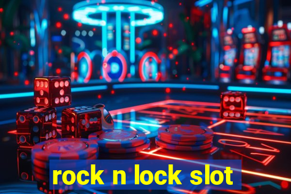 rock n lock slot