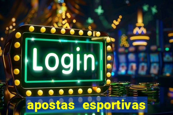 apostas esportivas plataforma de cassino online