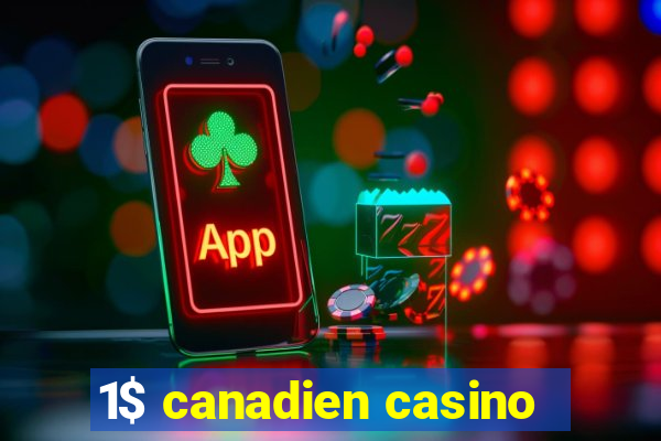 1$ canadien casino