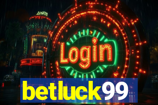 betluck99