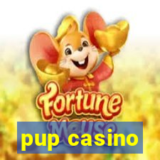 pup casino