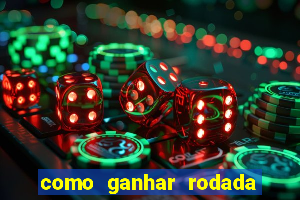 como ganhar rodada gratis no fortune tiger