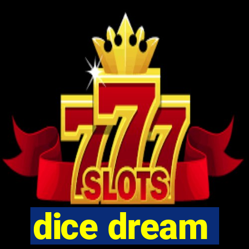 dice dream