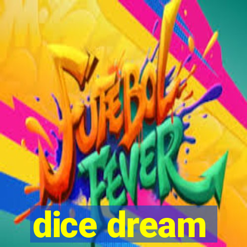 dice dream