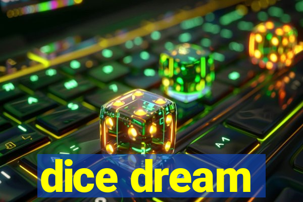 dice dream