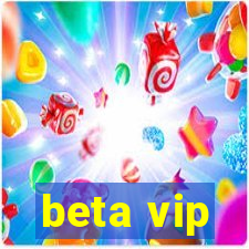 beta vip