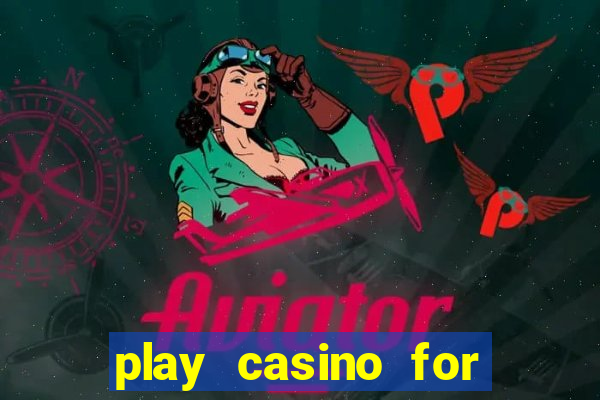 play casino for real money no deposit