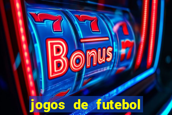 jogos de futebol para ganhar dinheiro