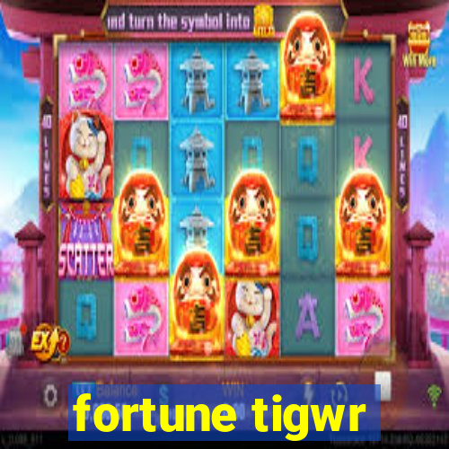 fortune tigwr