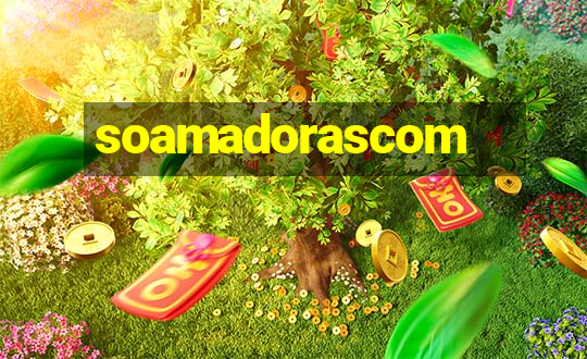 soamadorascom