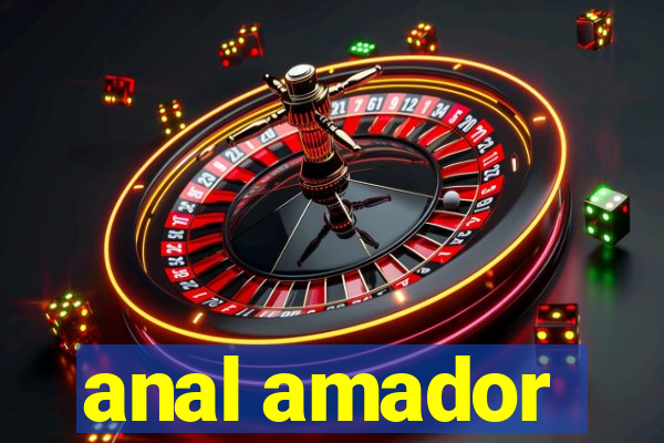 anal amador