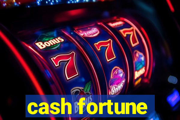 cash fortune