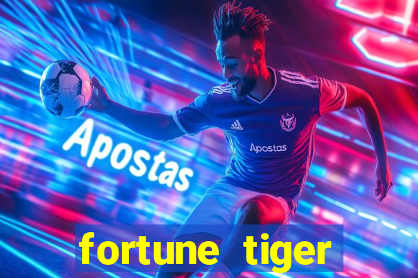 fortune tiger quanto vale cada figura