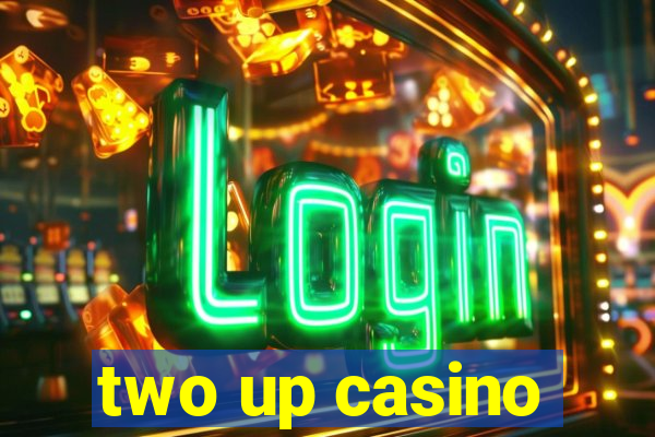 two up casino