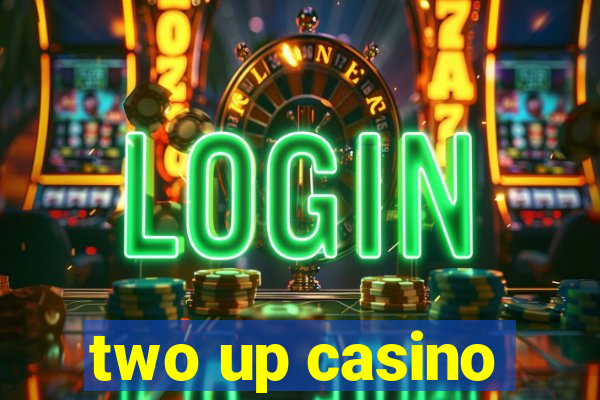 two up casino