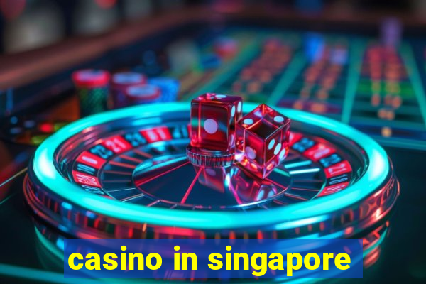 casino in singapore