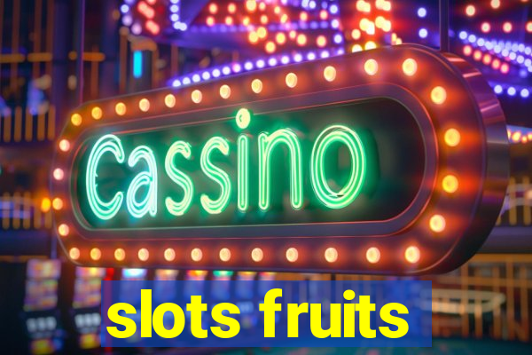 slots fruits