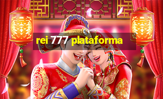 rei 777 plataforma