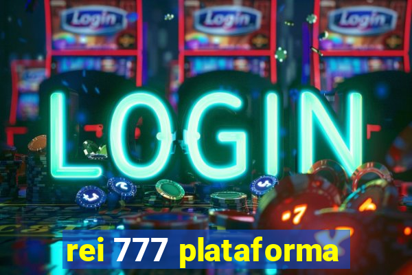 rei 777 plataforma