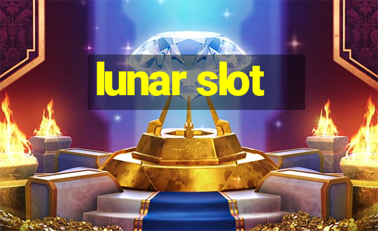 lunar slot