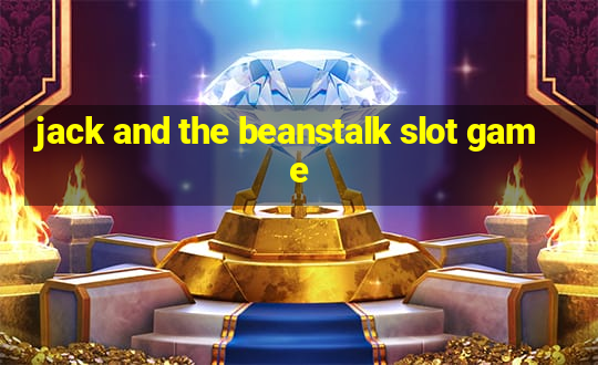 jack and the beanstalk slot game