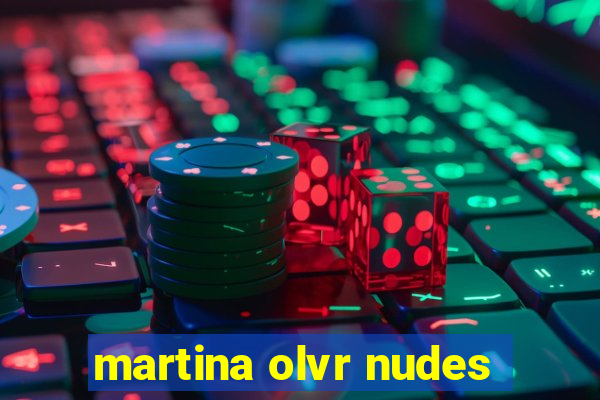 martina olvr nudes