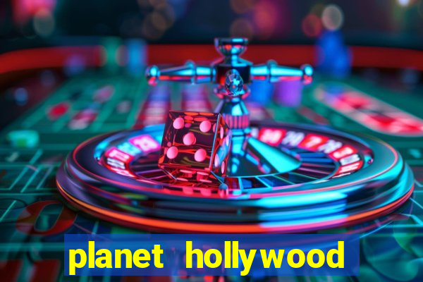 planet hollywood casino and resort